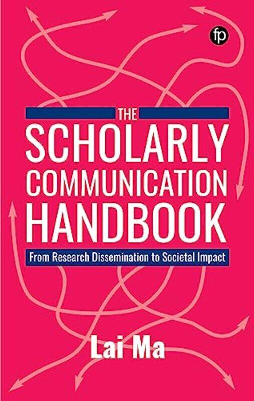 

The Scholarly Communication Handbook by Lai Ma-Paperback