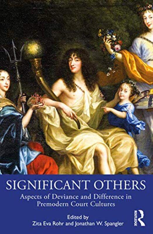 

Significant Others by Zita Eva The University of New South Wales, Australia RohrJonathan W Manchester Metropolitan University, UK Spangler-Paperback