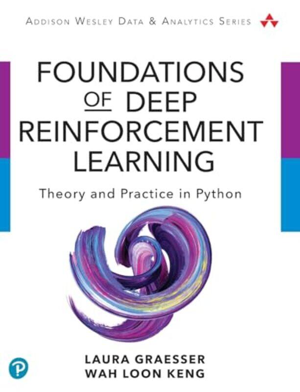 

Foundations of Deep Reinforcement Learning by Jenifer NeilsShannon M Dunn-Paperback