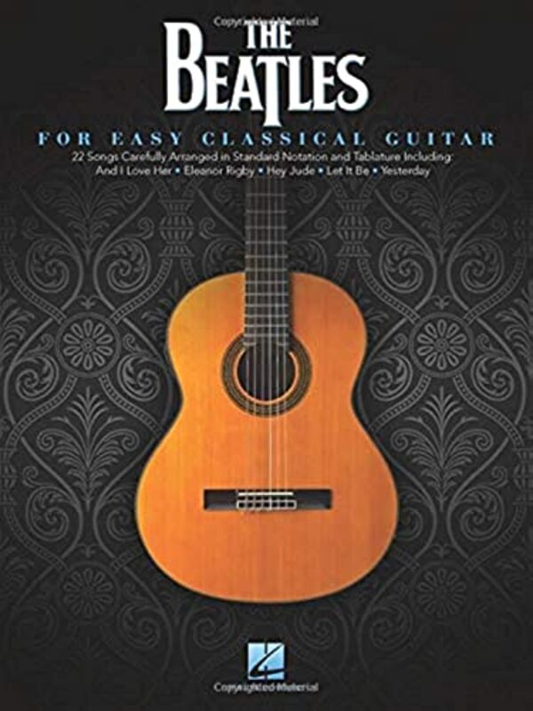 The Beatles For Easy Classical Guitar by The Beatles Paperback