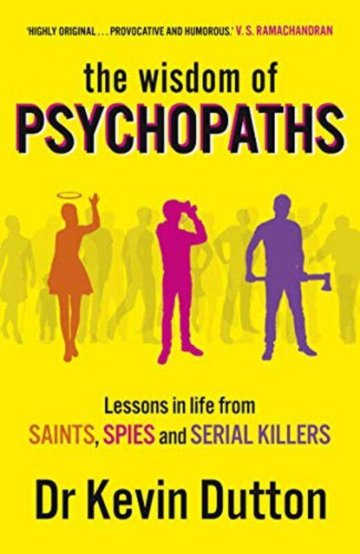 

The Wisdom of Psychopaths by Professor Kevin Dutton-Paperback