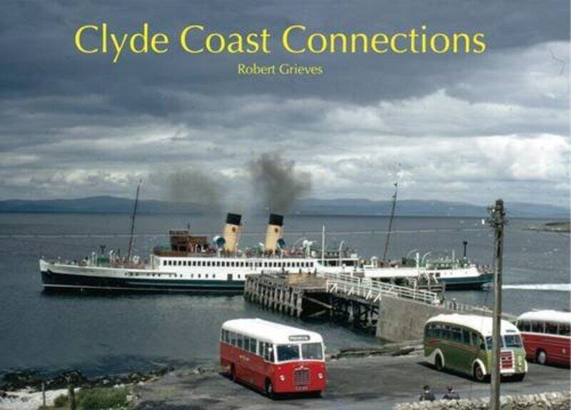 

Clyde Coast Connections by Robert Grieves-Hardcover