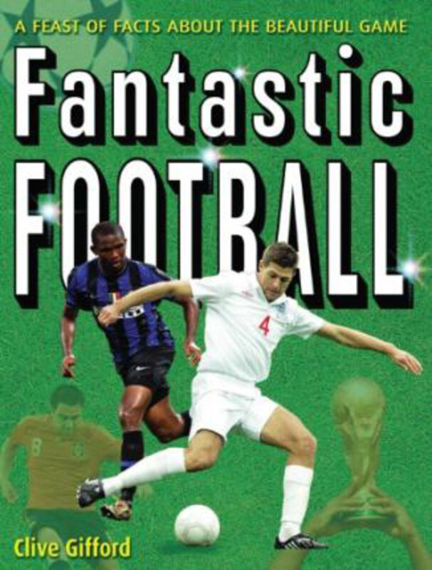 

Fantastic Football, Paperback Book, By: Clive Gifford