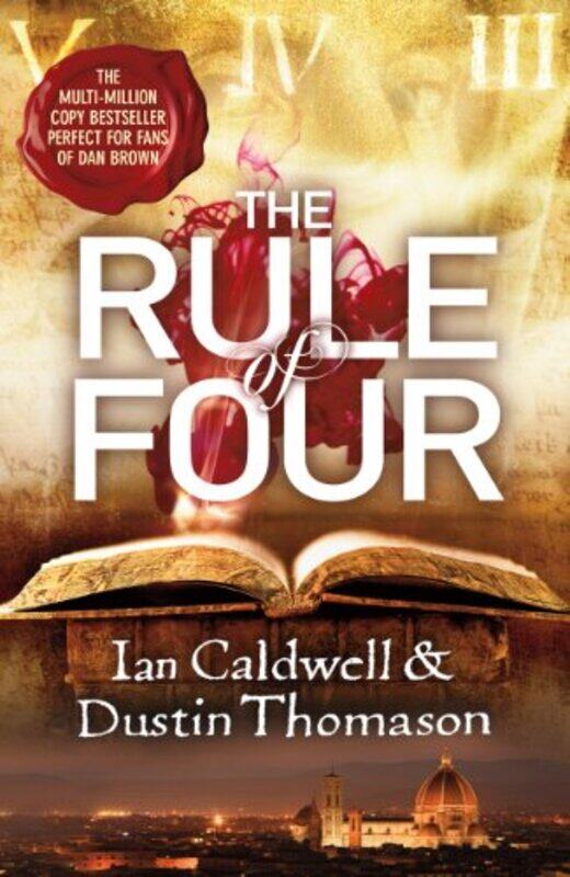 

The Rule Of Four by Dustin ThomasonIan Caldwell-Paperback