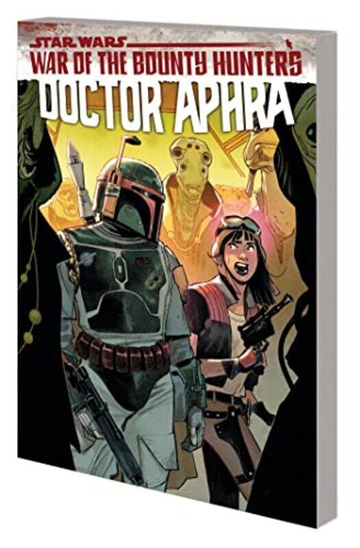 

Star Wars: Doctor Aphra Vol. 3 - War Of The Bounty Hunters , Paperback by Wong, Alyssa