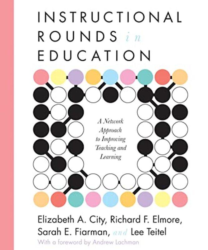 

Instructional Rounds in Education by Neil McKainRobert Orme-Paperback