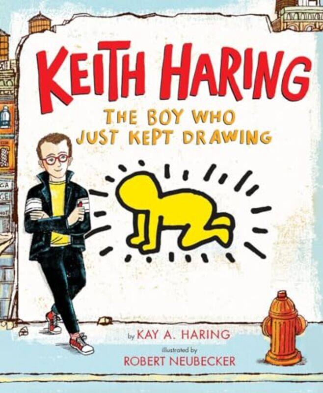 

Keith Haring Boy Who Just Kept Drawing By Haring Kay - Hardcover