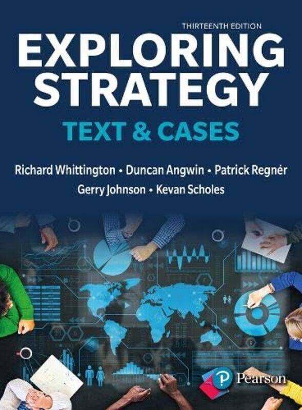 

Exploring Strategy Text & Cases by Whittington, Richard - Regner, Patrick - Angwin, Duncan - Johnson, Gerry - Scholes, Kevan Paperback
