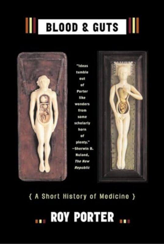 

Blood And Guts A Short History Of Medicine by Porter, Roy Paperback