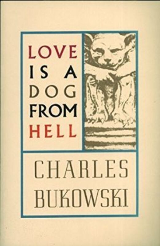 Love is a Dog From Hell.paperback,By :Charles Bukowski