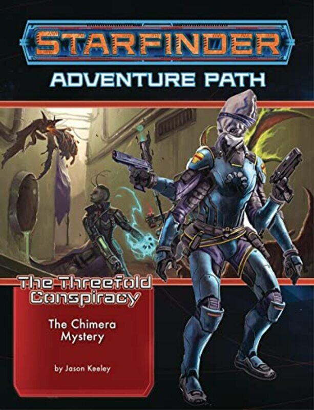 

Starfinder Adventure Path The Chimera Mystery The Threefold Conspiracy 1 of 6 by Jason Keeley-Paperback