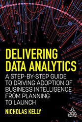 Delivering Data Analytics , Paperback by Nicholas Kelly