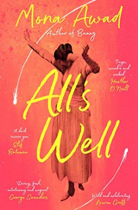 

Alls Well by Mona Awad Paperback