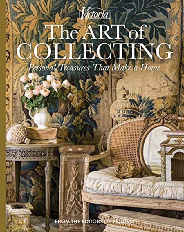 The Art of Collecting: Personal Treasures That Make a Home , Hardcover by Lester, Melissa