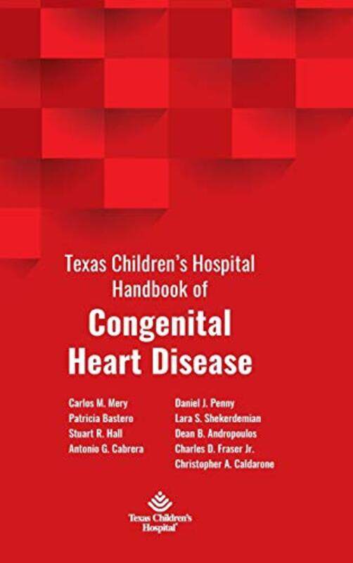 

Texas Childrens Hospital Handbook of Congenital Heart Disease , Hardcover by Mery, Carlos - Bastero, Patricia - Cabrera, Antonio - Hall, Stuart