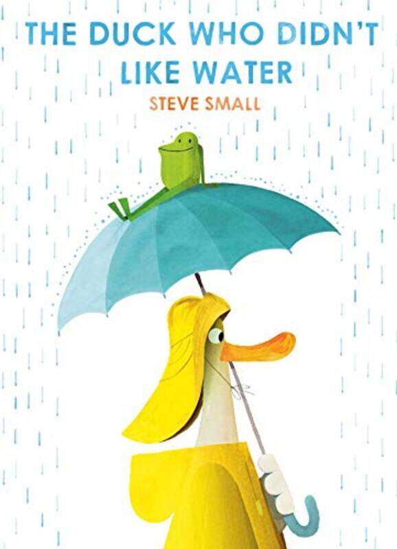 

The Duck Who Didnt Like Water by Steve Small-Hardcover