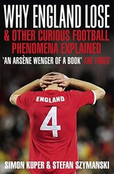 Why England Lose: and Other Curious Phenomena Explained, Paperback, By: Simon Kuper