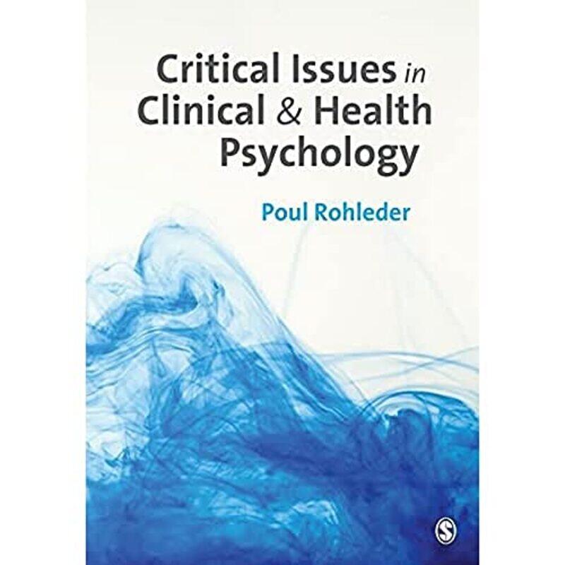 

Critical Issues in Clinical and Health Psychology by Poul Rohleder-Paperback