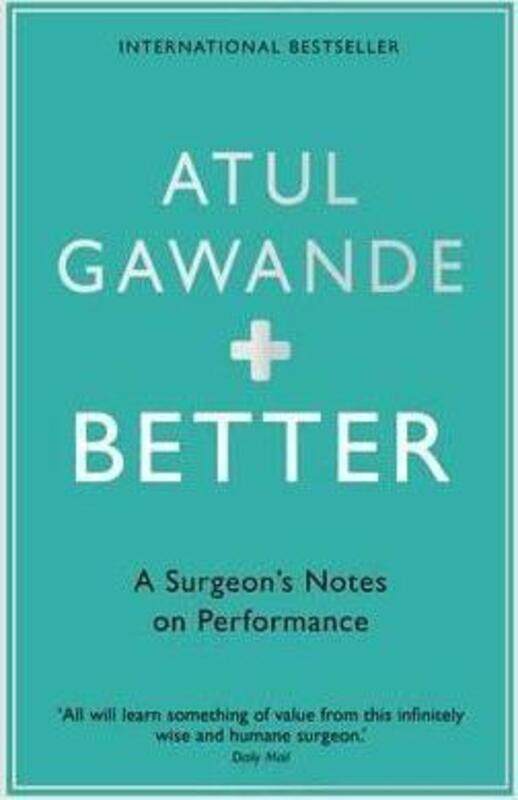 

Better: A Surgeon's Notes on Performance.paperback,By :Atul Gawande