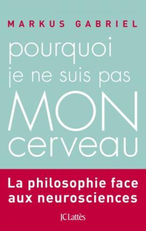 

Pourquoi je ne suis pas mon cerveau.paperback,By :Markus Gabriel