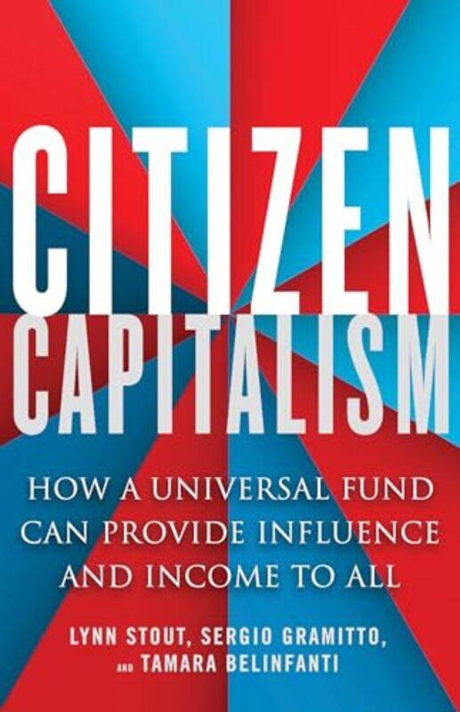 

Citizen Capitalism by Lynn StoutSergio Gramitto-Paperback