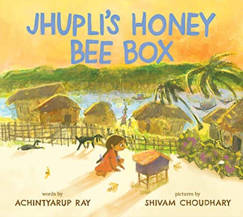 

Jhuplis Honey Bee Box by Achintyarup RayShivam ChoudharyAchintyarup Ray-Hardcover
