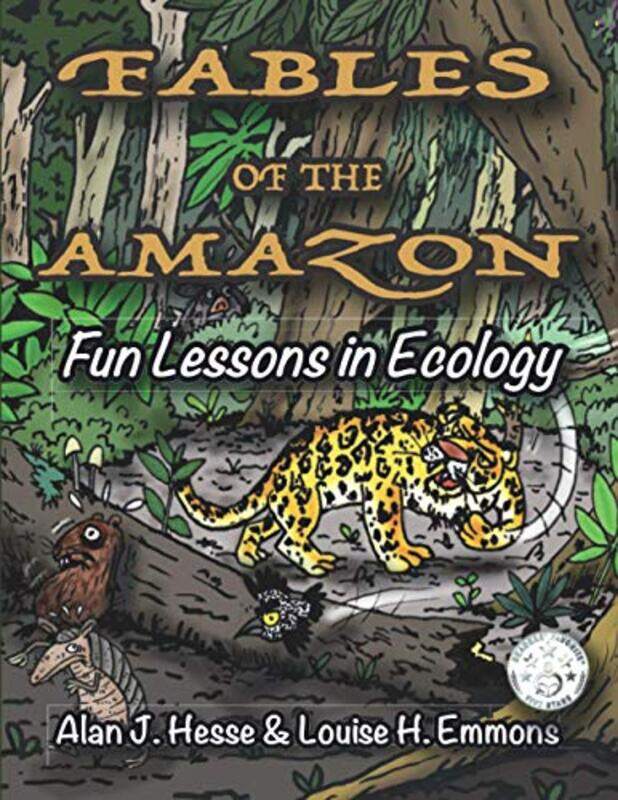 

Fables Of The Amazon Fun Lessons In Ecology by Hesse, Alan J. - Emmons, Louise - Paperback