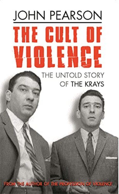 

The Cult Of Violence by John Pearson-Paperback