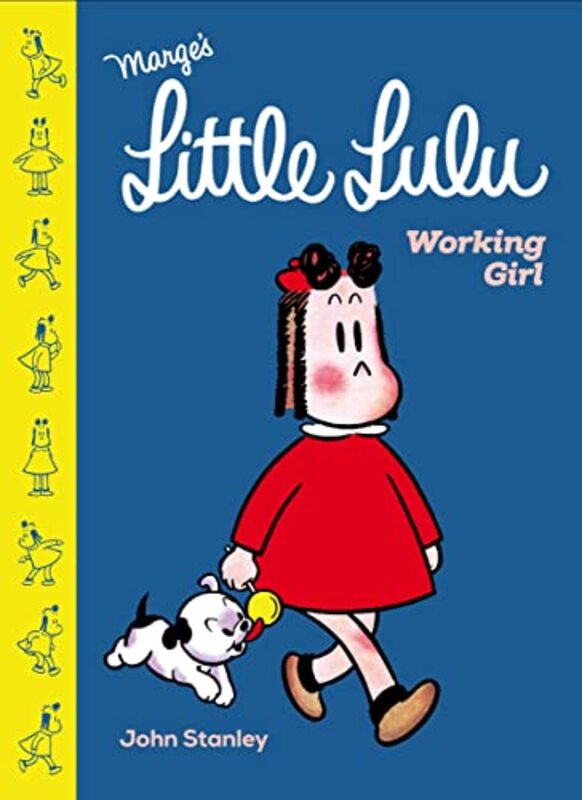 Little Lulu: Working Girl By Stanley, John Hardcover