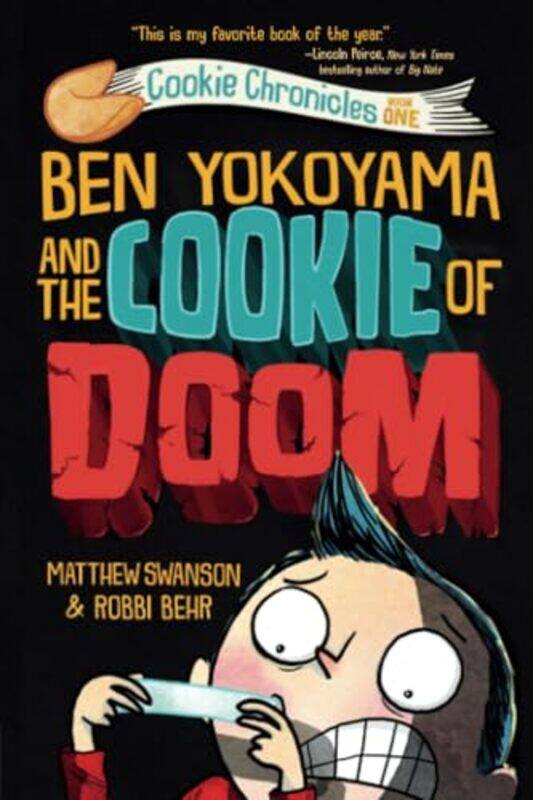 

Ben Yokoyama And The Cookie Of Doom by Swanson, Matthew - Behr, Robbi - Paperback