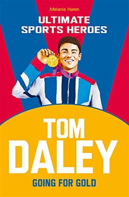 

Tom Daley Ultimate Sports Heroes by Melanie Hamm-Paperback