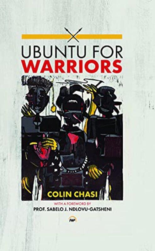 

Ubuntu For Warriors by Colin Chasi-Paperback