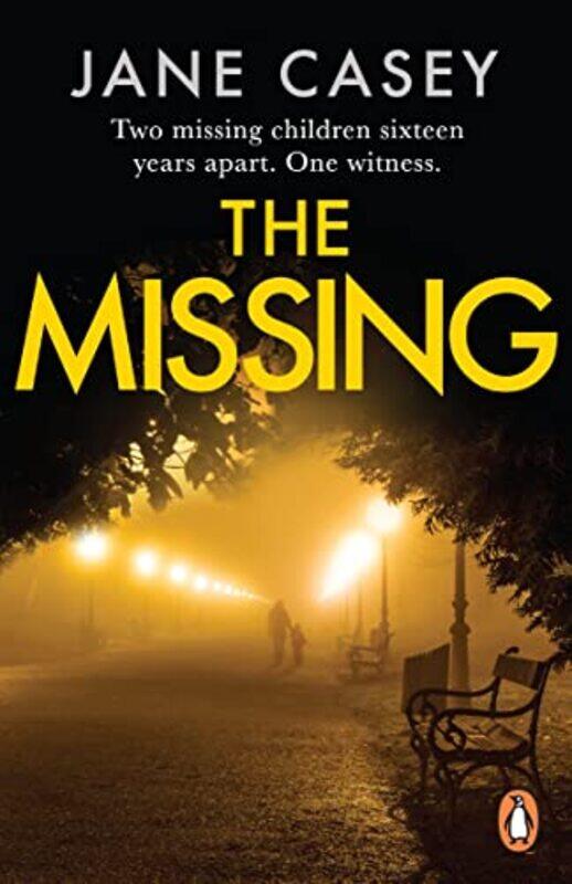 

The Missing The unputdownable crime thriller from bestselling author by Casey, Jane - Paperback