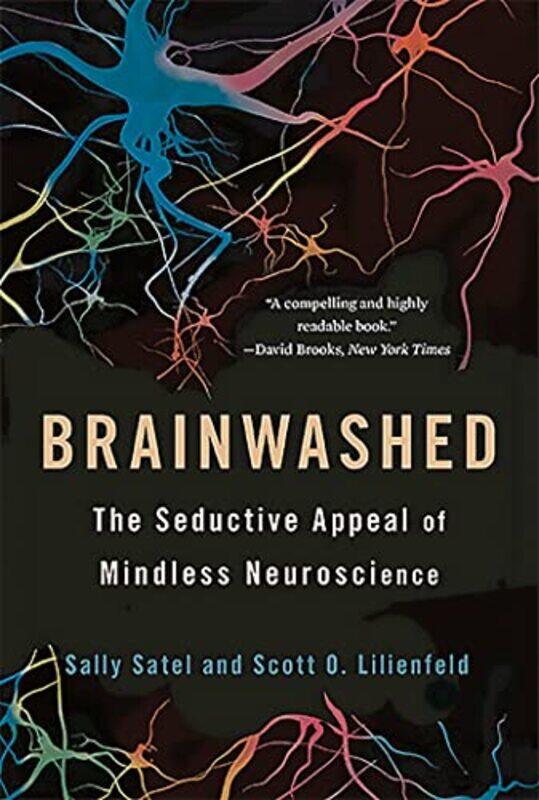 

Brainwashed by Sally SatelScott Lilienfeld-Paperback