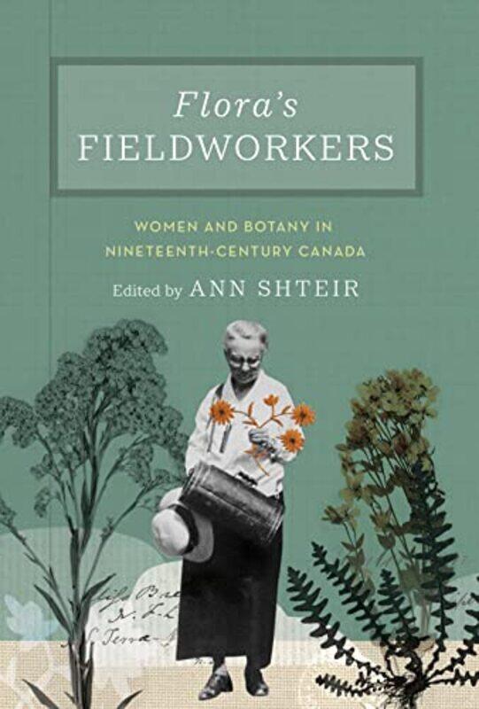 

Floras Fieldworkers by Ann Shteir-Hardcover