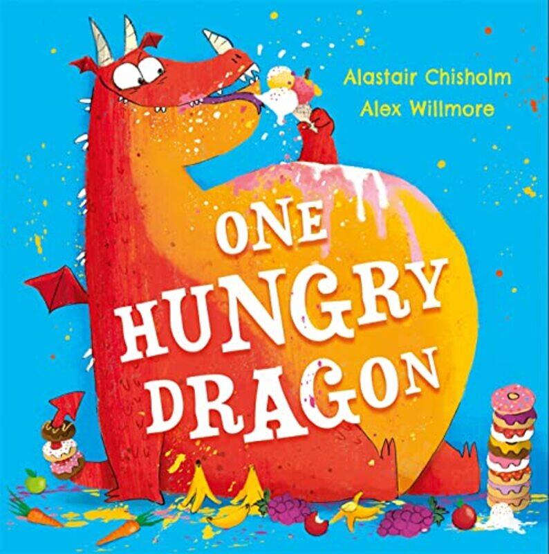 

One Hungry Dragon By Alastair Chisholm Paperback