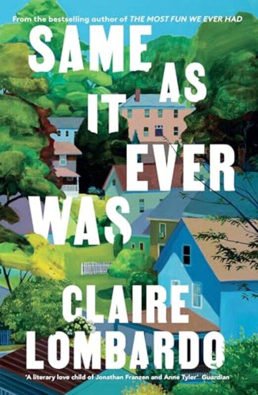 

Same As It Ever Was by Claire Lombardo-Hardcover