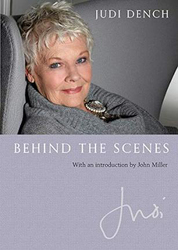 Judi: Behind the Scenes: With an Introduction by John Miller, Hardcover Book, By: Dame Judi Dench
