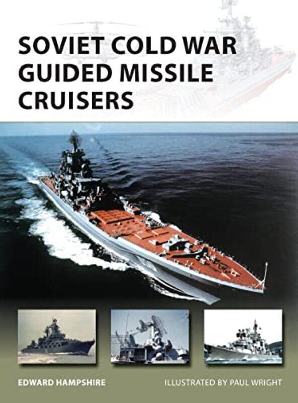 

Soviet Cold War Guided Missile Cruisers by Dr Edward Author HampshirePaul Illustrator Wright-Paperback