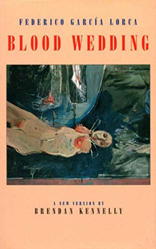 

Blood Wedding by Federico Garcia LorcaBrendan Kennelly-Paperback