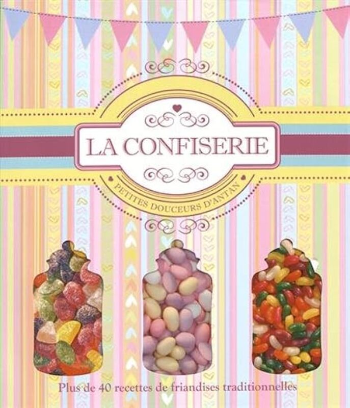 La Confiserie Petites Douceurs Dantan by  Paperback