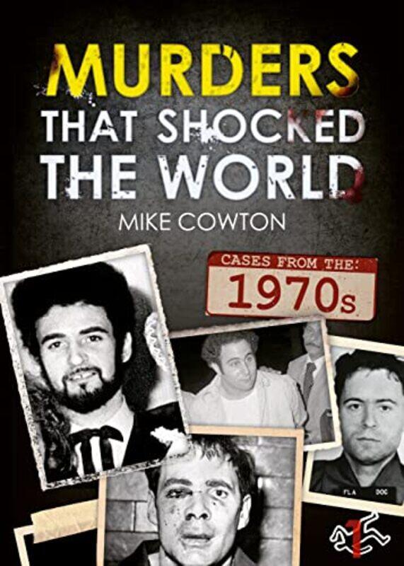 

Murders That Shocked The World 70 by Mike Cowton-Paperback