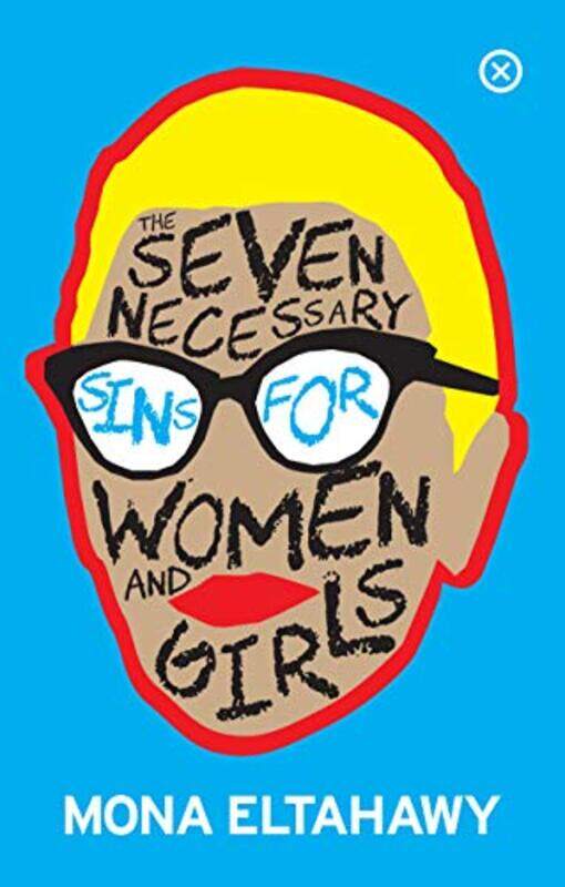 

The Seven Necessary Sins For Women And Girls by Mona Eltahawy-Paperback