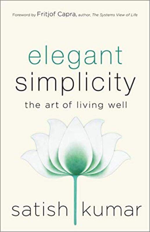 

Elegant Simplicity by Satish Kumar-Hardcover