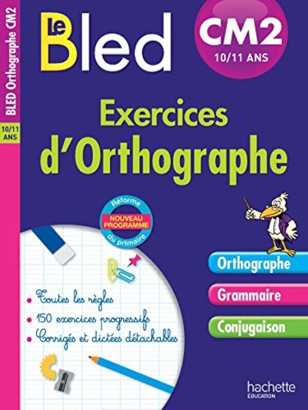 

Cahier Bled Exercices Dorthographe Cm2 By DEZOBRY/BERLION Paperback