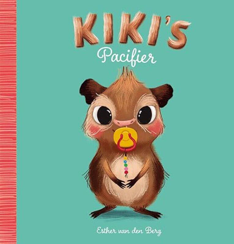 

Kikis Pacifier by Esther van den BergEsther van den Berg-Hardcover