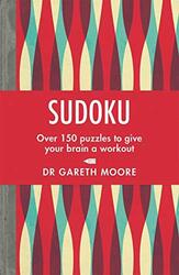 Sudoku: Over 150 puzzles to give your brain a workout, Paperback Book, By: Gareth Moore