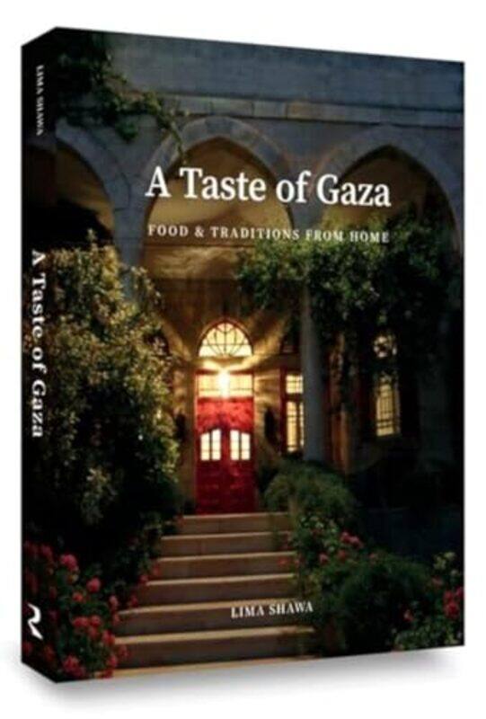 

A Taste Of Gaza Food And Traditions From Home, Hardcover by Shawa, Lima