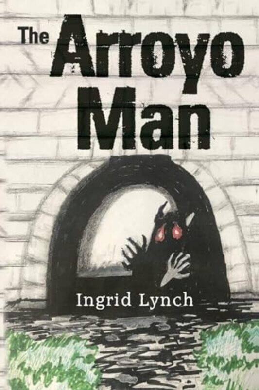 

The Arroyo Man by Ingrid Lynch-Paperback