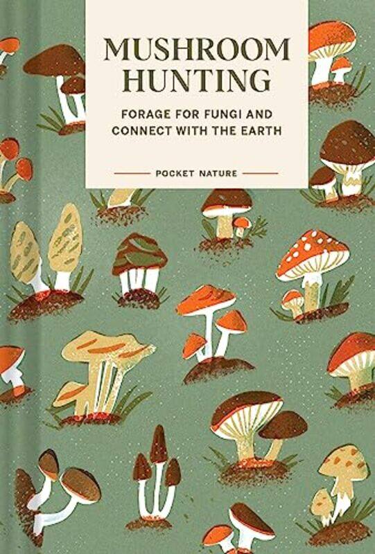 

Pocket Nature Series Mushroom Hunting by Michelle Morgan-Hardcover